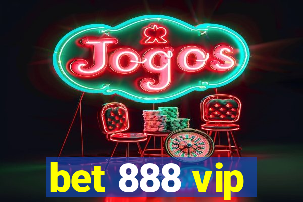 bet 888 vip